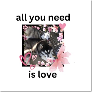 Cute Husky Dogs All You Need Is Love Quote Posters and Art